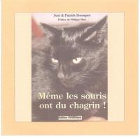 Même le souris ont du chagrin...